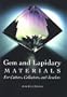 Gem and Lapidary Materials: For Cutters, Collectors, and Jewelers