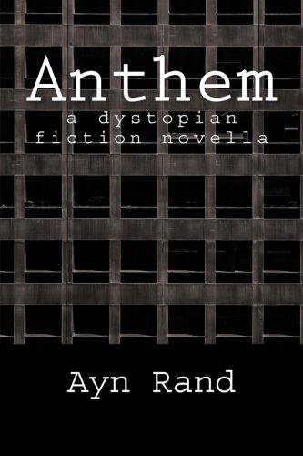 Anthem, by Ayn Rand