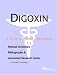 Digoxin - A Medical Dictionary, Bibliography, and Annotated Research Guide to Internet References
