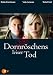 Dornr�schens leiser Tod