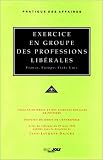 Exercice en groupe des professions libérales, France, Europe, Etats-Unis: Actes du colloque du 29 mars 1994