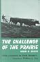 Challenge of the Prairie; Life and Times of the Red River Pioneers