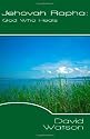 Jehovah Rapha: God Who Heals (Help for the Journey)
