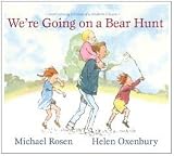 Were Going on a Bear Hunt: Anniversary Edition of a Modern Classic