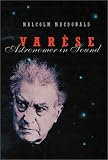 Varese: Astronomer in Sound