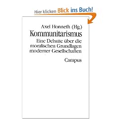Kommunitarismus - Eine Debatte �ber die moralischen Grundlagen moderner Gesellschaften.