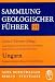 Ungarn: Bergland um Budapest, Balaton-Oberland, Sudbakony (Sammlung geologischer Fuhrer)