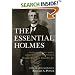 The Essential Holmes: Selections from the Letters, Speeches, Judicial Opinions, and Other Writings of Oliver Wendell Holmes, Jr.