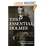 The Essential Holmes: Selections from the Letters, Speeches, Judicial Opinions, and Other Writings of Oliver Wendell Holmes, Jr.