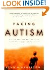 Facing Autism: Giving Parents Reasons for Hope and Guidance for Help