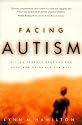 Facing Autism: Giving Parents Reasons for Hope and Guidance for Help