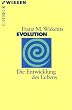 Evolution: Die Entwicklung des Lebens