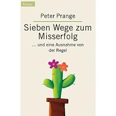 Sieben Wege zum Misserfolg . . . und eine Ausnahme von der Regel