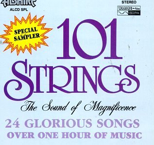 101 Strings Orchestra - The Sound of Magnificence - Zortam Music