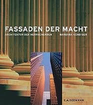 Fassaden der Macht. Architektur der Herrschenden
