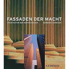 Fassaden der Macht. Architektur der Herrschenden