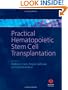 Practical Hematopoietic Stem Cell Transplantation
