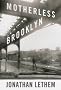 Motherless Brooklyn Motherless Brooklyn
