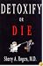 Detoxify or Die