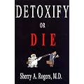 Detoxify or Die