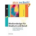 Mediendesign f�r Studium und Beruf: Grundlagenwissen und Entwurfssystematik in Layout, Typografie und Farbgestaltung (X.media.press)