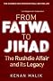 From Fatwa to Jihad: The Rushdie Affair and Its Legacy