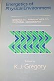 Energetics of physical environment : energetic approaches to physical geography