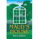 Maud's House: A Novel