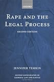 Rape and the Legal Process (Oxford Monographs on Criminal Law and Criminal Justice)