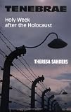 Tenebrae: Holy Week After the Holocaust