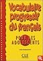 Vocabulaire progressif du fran�ais pour les adolescents : Niveau interm�diaire