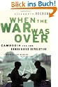 When the War Was Over: Cambodia and the Khmer Rouge Revolution, Revised Edition