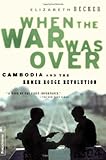 When The War Was Over: Cambodia And The Khmer Rouge Revolution, Revised Edition-