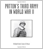Patton's Third Army in World War II: An Illustrated History