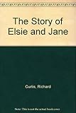 The story of Elsie and Jane