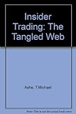 Insider trading : the tangled web