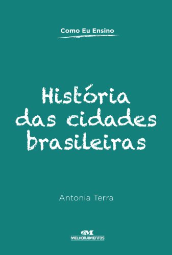 História das Cidades (Portuguese Edition)