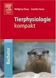 Tierphysiologie - kompakt: Bachelor - Wolfgang Clauss