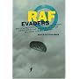RAF Evaders: The Complete Story of RAF Escapees and Their Escape Lines, Western Europe, 1940-1945