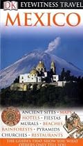 Mexico (DK Eyewitness Travel Guide)