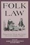 Folk Law: Essays in the Theory and Practice of Lex Non Scripta (2 Volumes)