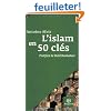 L'Islam en 50 cl�s