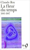 La fleur du temps, 1983-1987