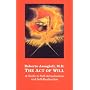 The Act of Will: A Guide to Self-actualisation and Self-realisation