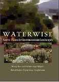 Water Wise: Native Plants for Intermountain Landscapes by Wendy Mee,Jared Barnes,Richard Sutton,Roger Kjelgren,Teresa Cerny,Craig Johnson