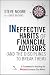 Ineffective Habits of Financial Advisors (and the Disciplines to Break Them): A Framework for Avoiding the Mistakes Everyone Else Makes