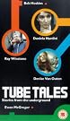 Tube Tales