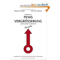 Natürliche Penisvergrößerung - Kompakt: 5 Zentimeter in 5 Wochen