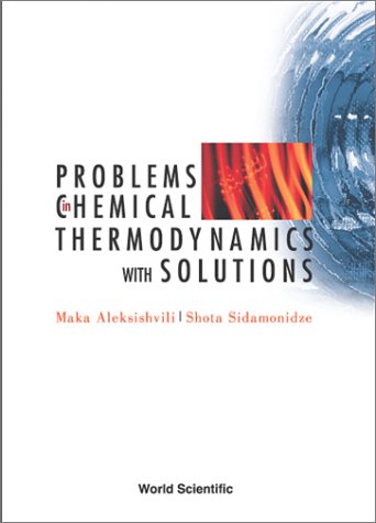 Problems in Chemical Thermodynamics, With Solutions