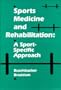 Sports Medicine and Rehabilitation: A Sport-Specific Approach